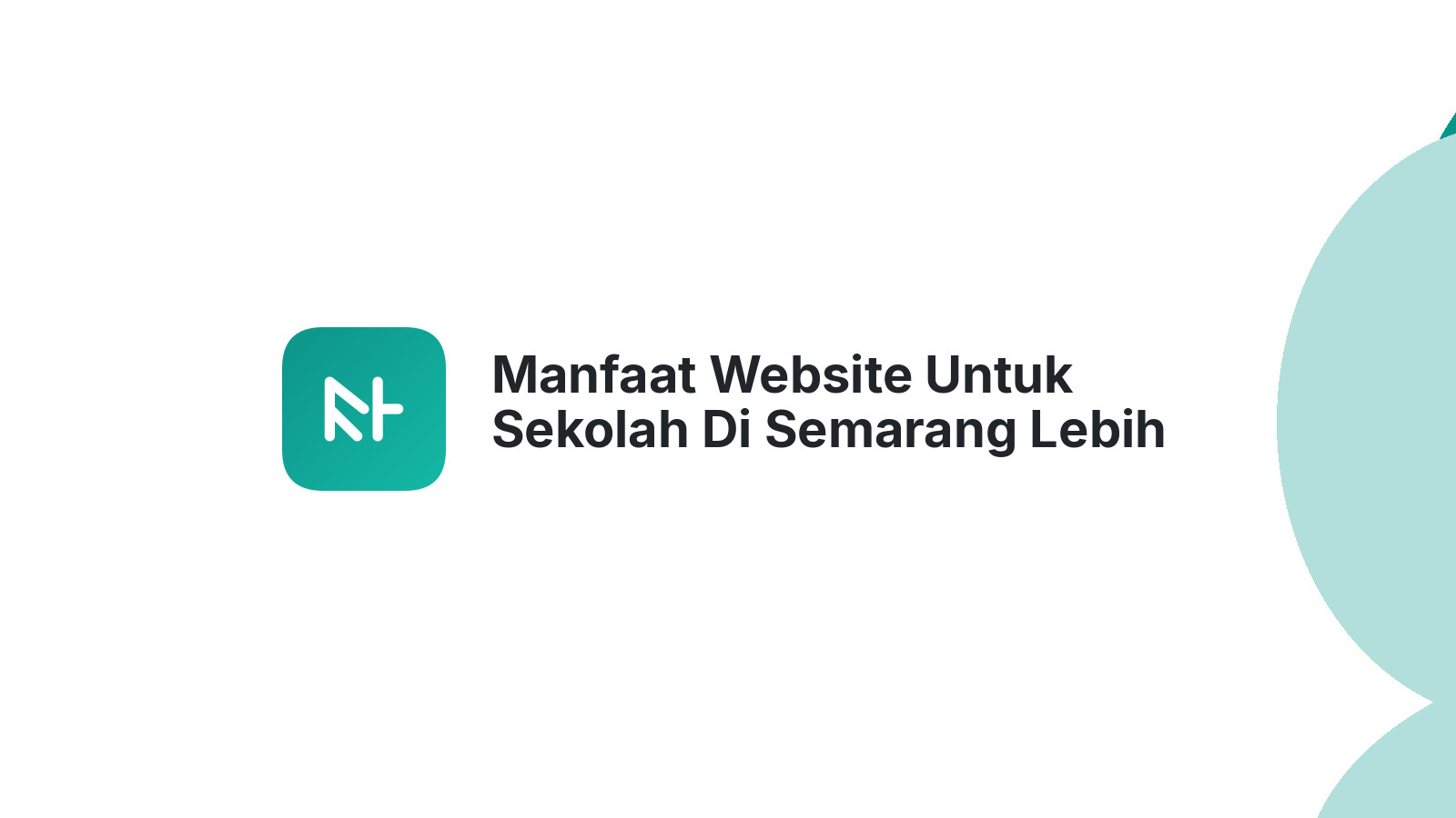 Manfaat Website Untuk Sekolah Di Semarang Lebih Mudah Diakses