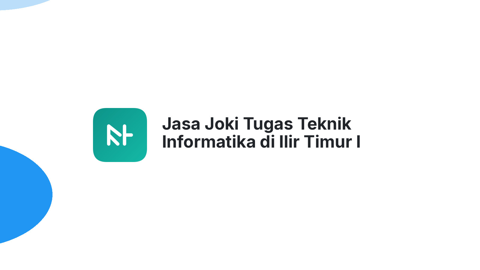 Jasa Joki Tugas Teknik Informatika di Ilir Timur I