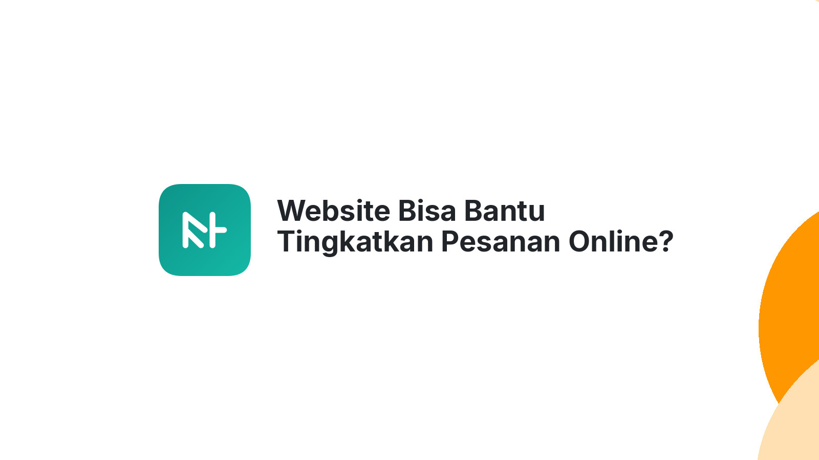 Website Bisa Bantu Tingkatkan Pesanan Online? Ini Faktanya