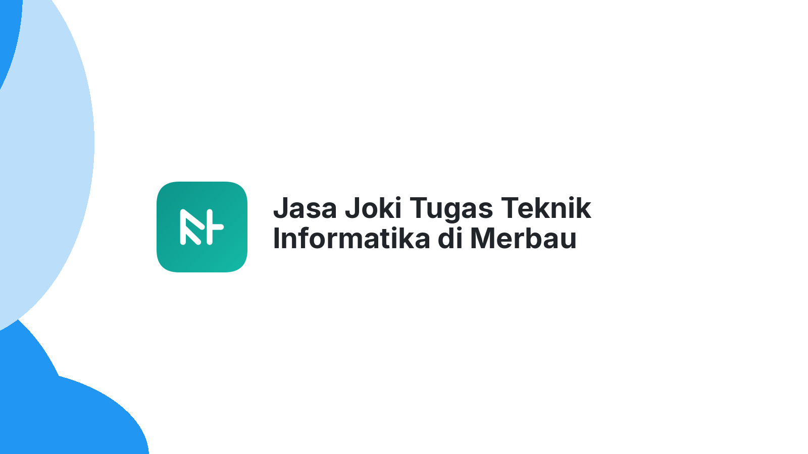 Jasa Joki Tugas Teknik Informatika di Merbau
