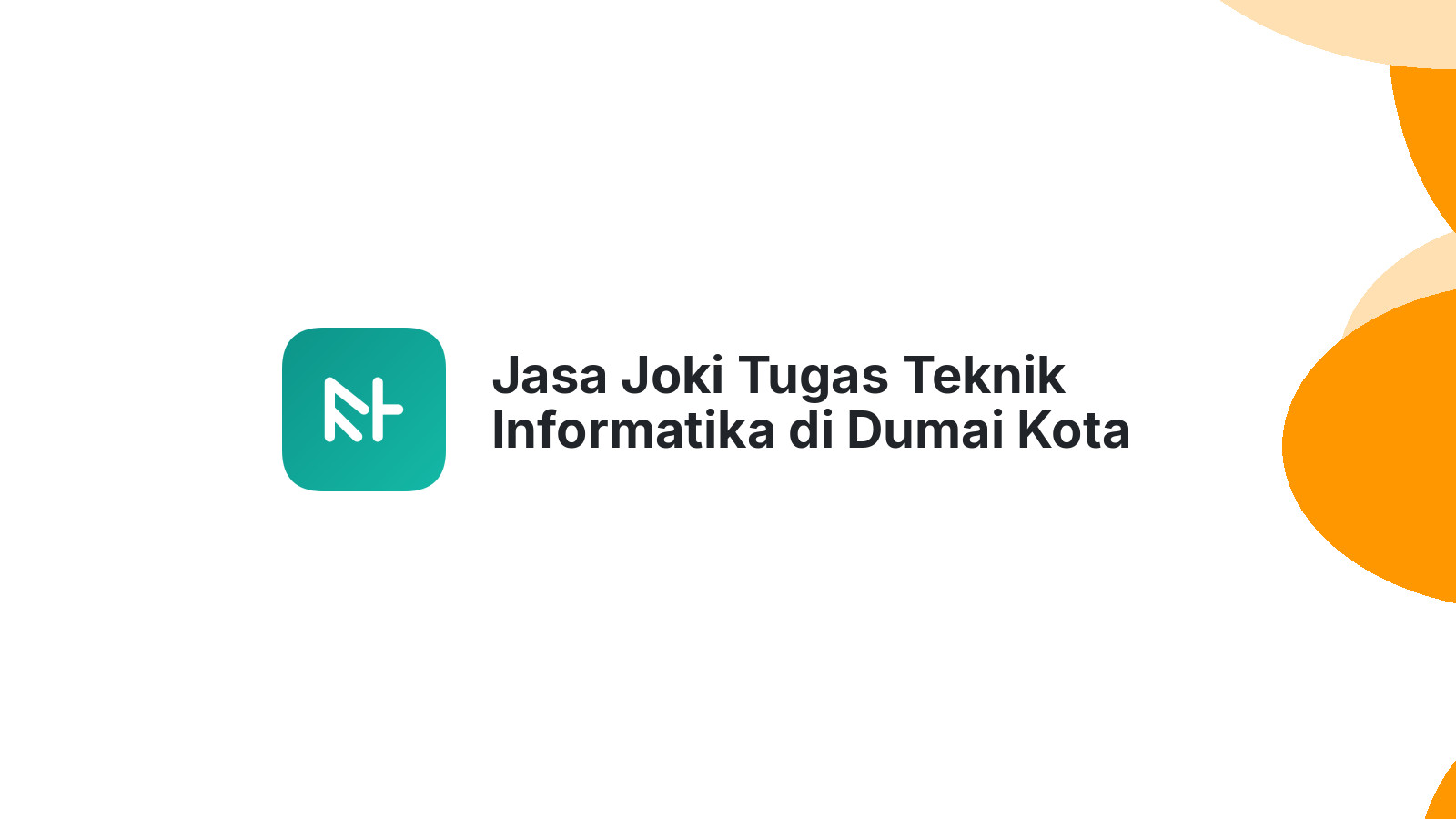 Jasa Joki Tugas Teknik Informatika di Dumai Kota
