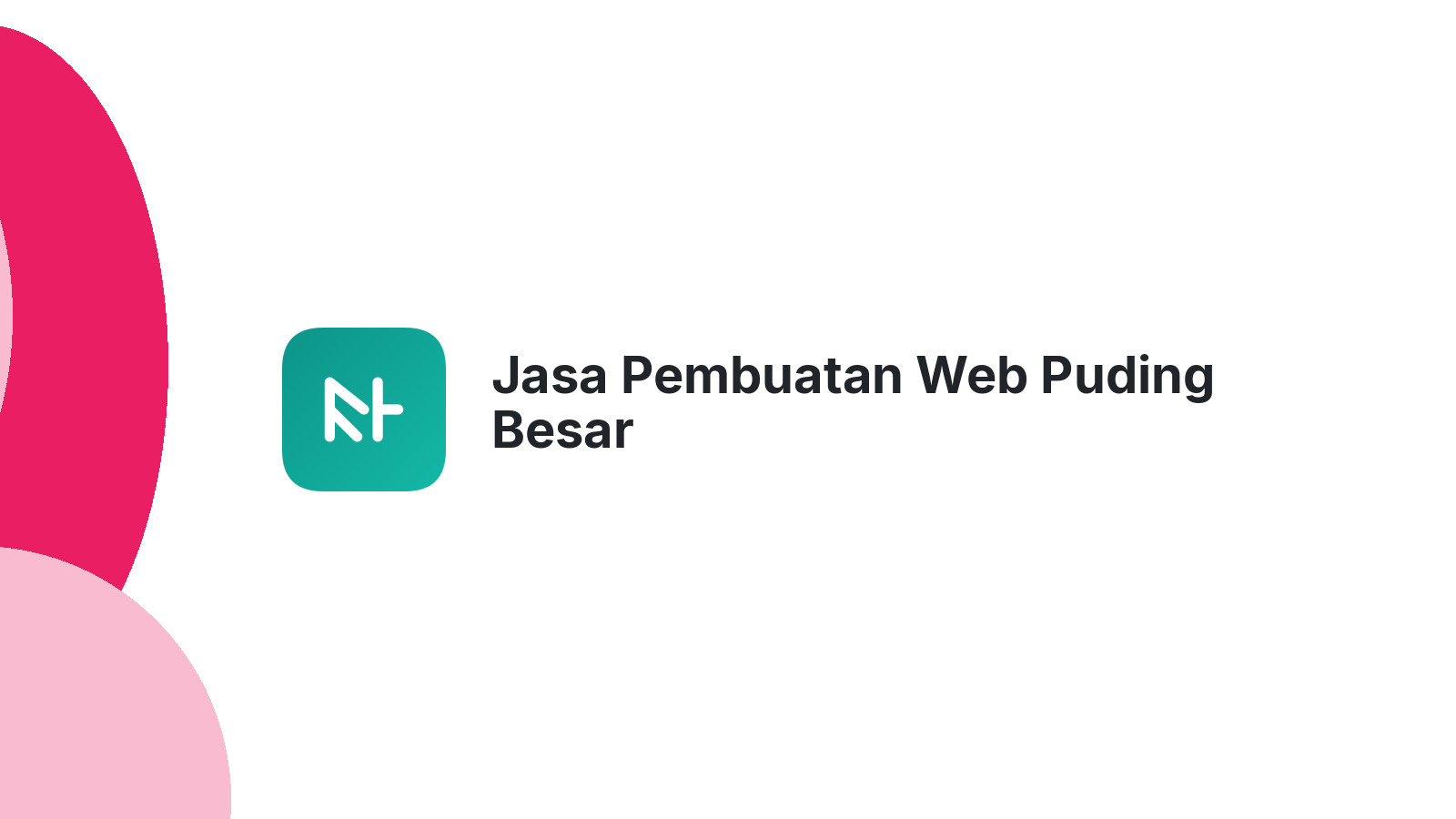 Jasa Pembuatan Web Puding Besar