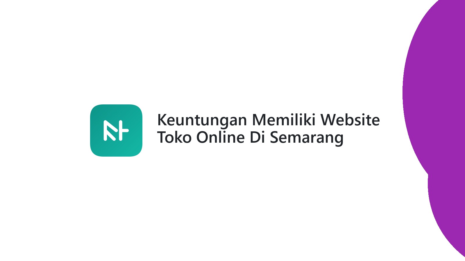 Keuntungan Memiliki Website Toko Online Di Semarang