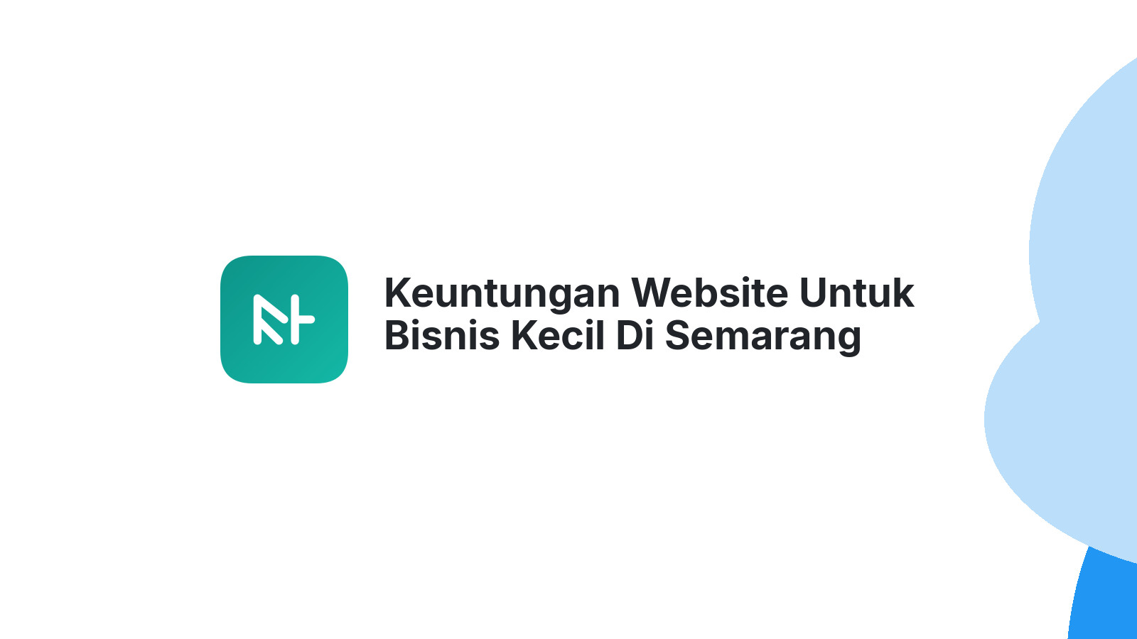 Keuntungan Website Untuk Bisnis Kecil Di Semarang Mudah Ditemukan