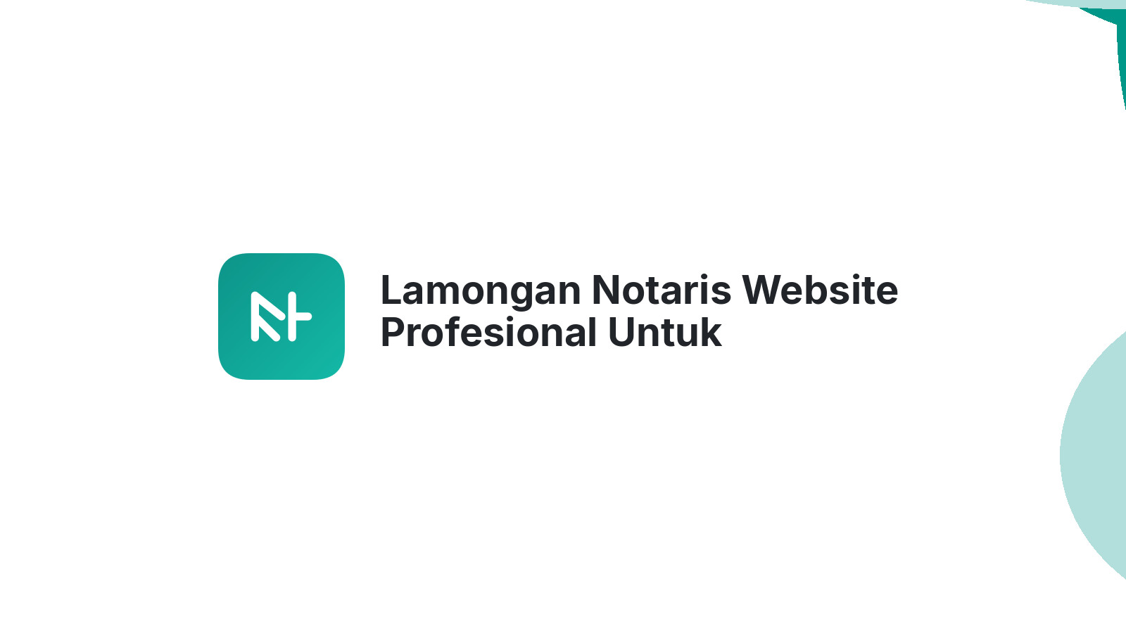 Lamongan Notaris Website Profesional Untuk Kepercayaan Klien