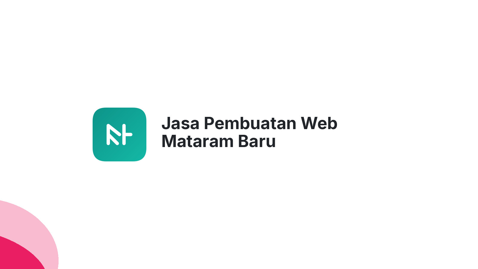 Jasa Pembuatan Web Mataram Baru