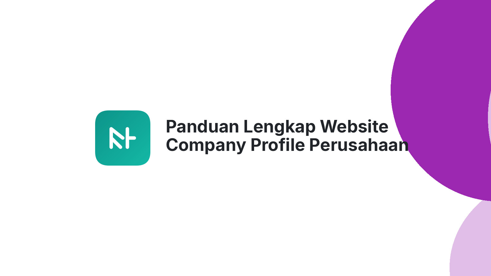 Panduan Lengkap Website Company Profile Perusahaan