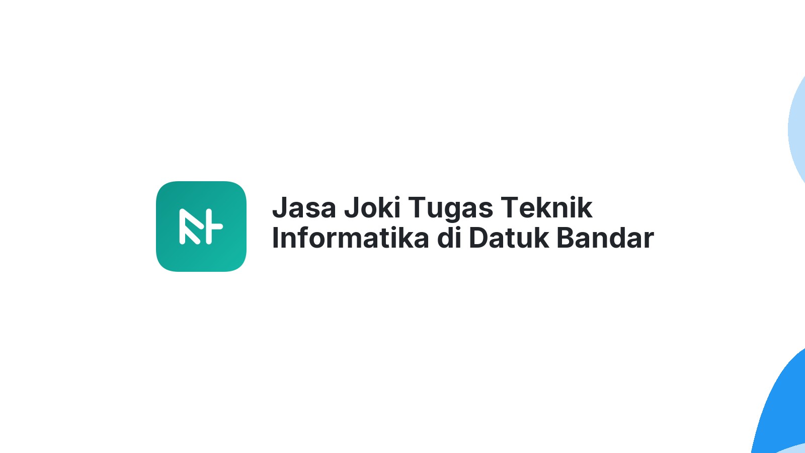 Jasa Joki Tugas Teknik Informatika di Datuk Bandar Timur