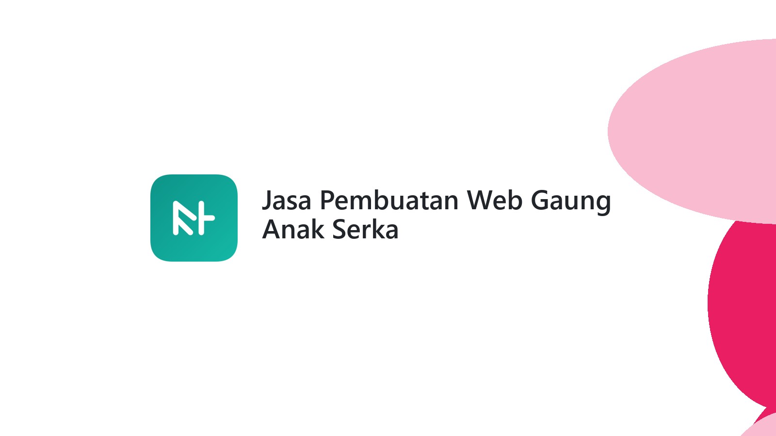 Jasa Pembuatan Web Gaung Anak Serka