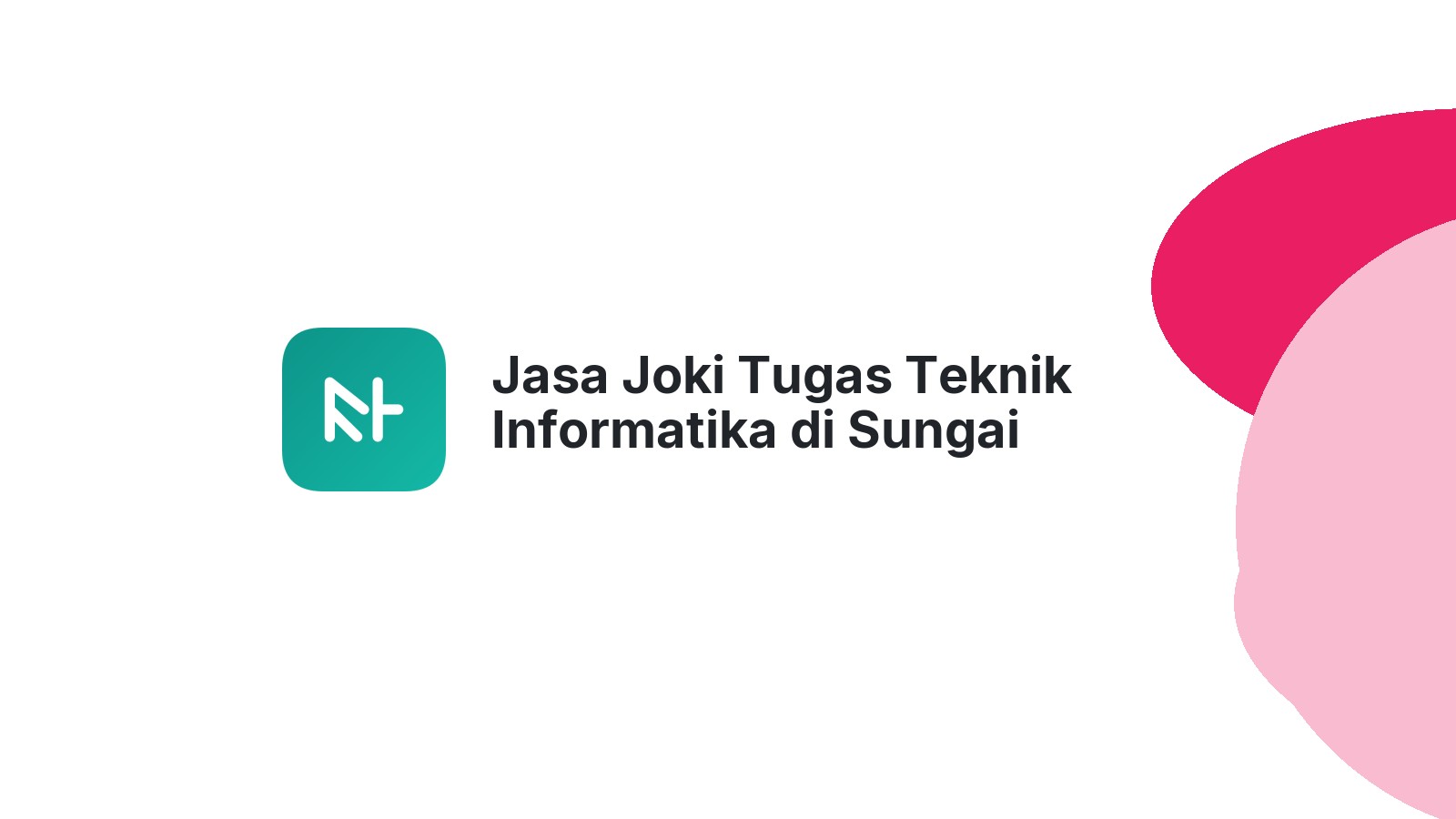 Jasa Joki Tugas Teknik Informatika di Sungai Beremas