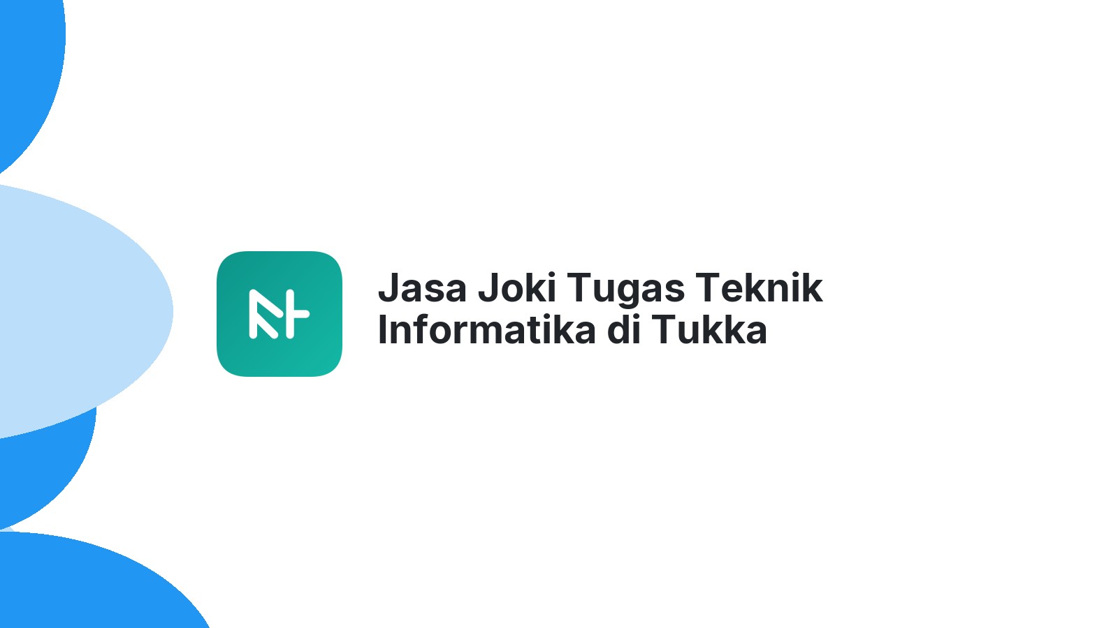 Jasa Joki Tugas Teknik Informatika di Tukka