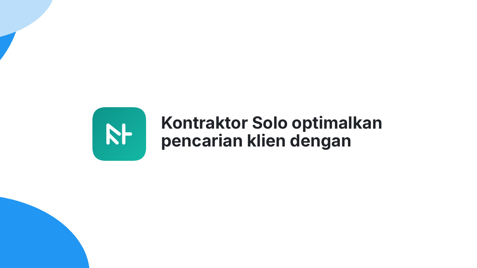 Kontraktor Solo optimalkan pencarian klien dengan website