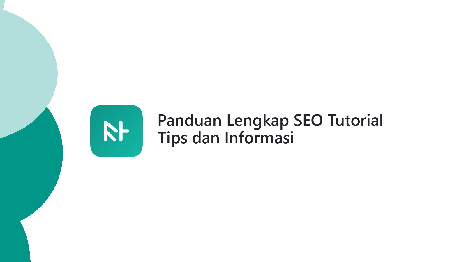 Panduan Lengkap SEO Tutorial Tips dan Informasi