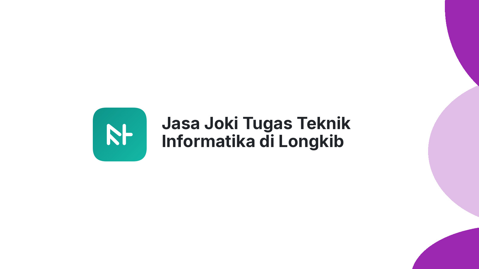 Jasa Joki Tugas Teknik Informatika di Longkib