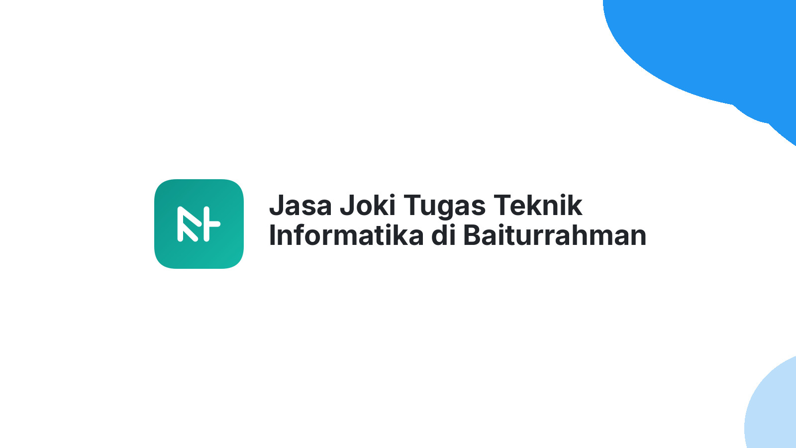 Jasa Joki Tugas Teknik Informatika di Baiturrahman