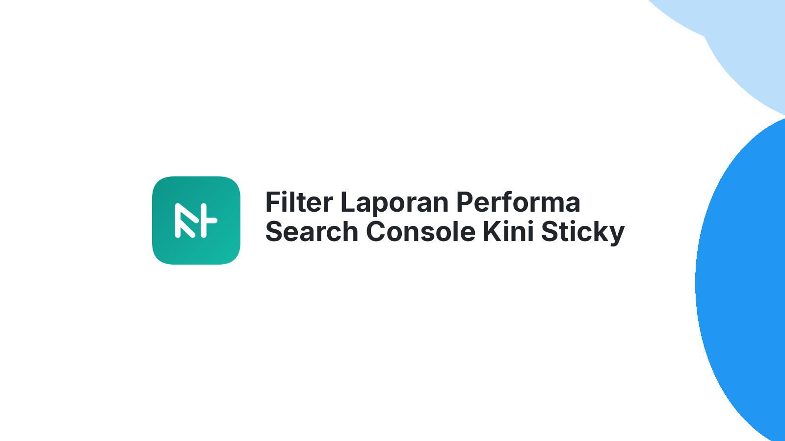 Filter Laporan Performa Search Console Kini Sticky
