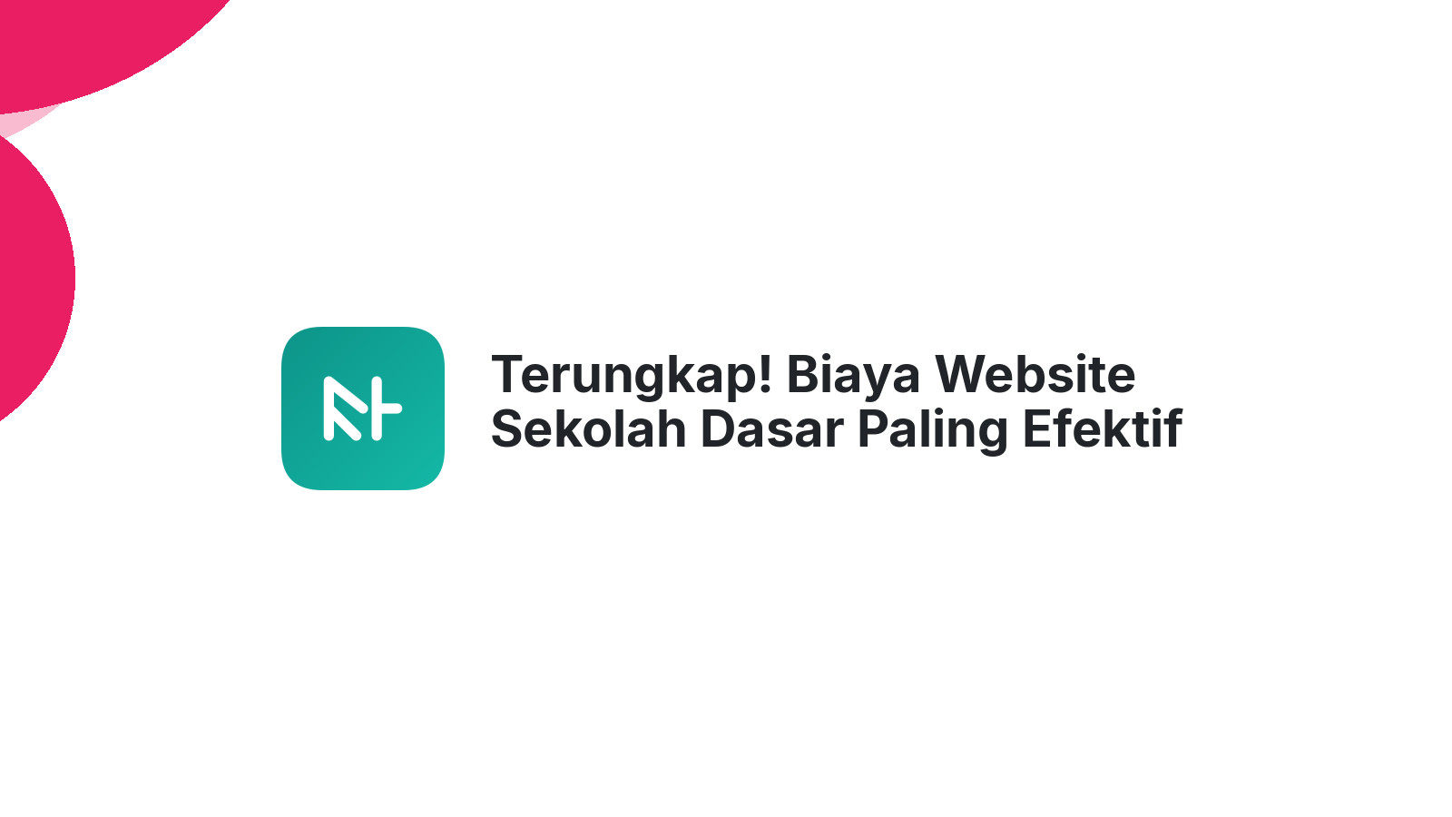 Terungkap! Biaya Website Sekolah Dasar Paling Efektif di Jogja