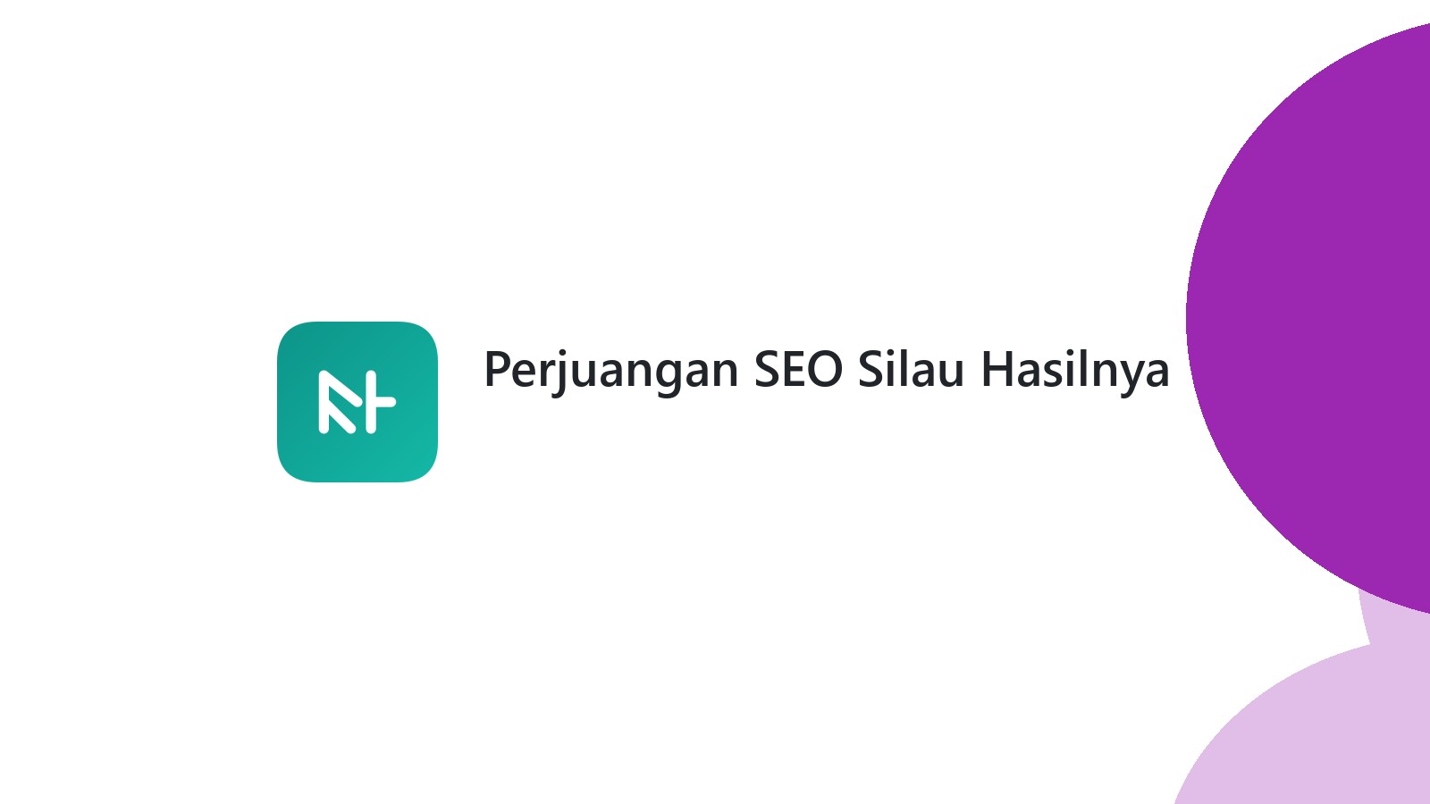 Perjuangan SEO Silau Hasilnya