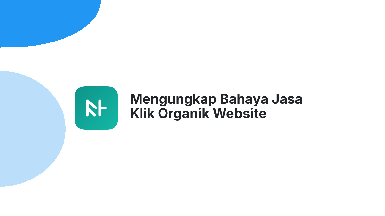Mengungkap Bahaya Jasa Klik Organik Website