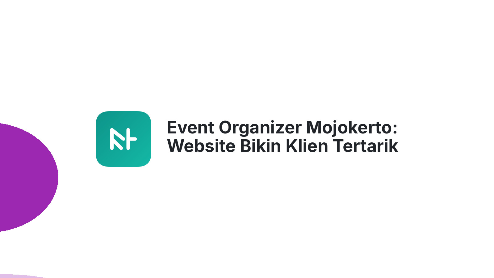 Event Organizer Mojokerto: Website Bikin Klien Tertarik 2026