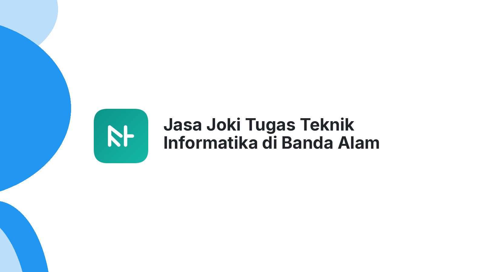 Jasa Joki Tugas Teknik Informatika di Banda Alam