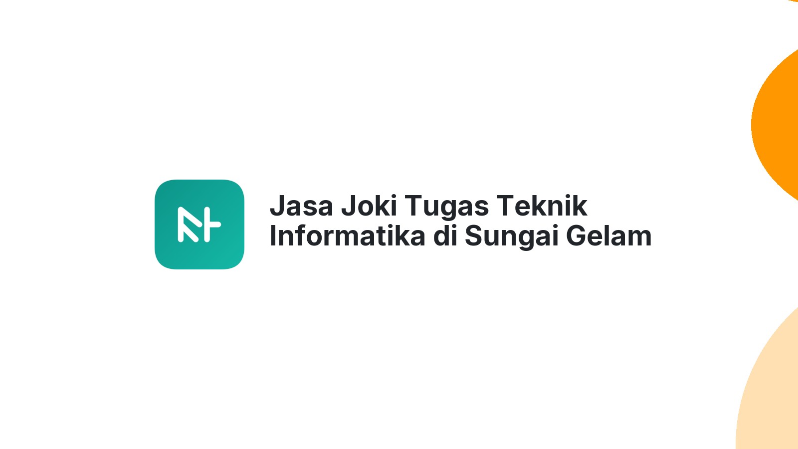 Jasa Joki Tugas Teknik Informatika di Sungai Gelam