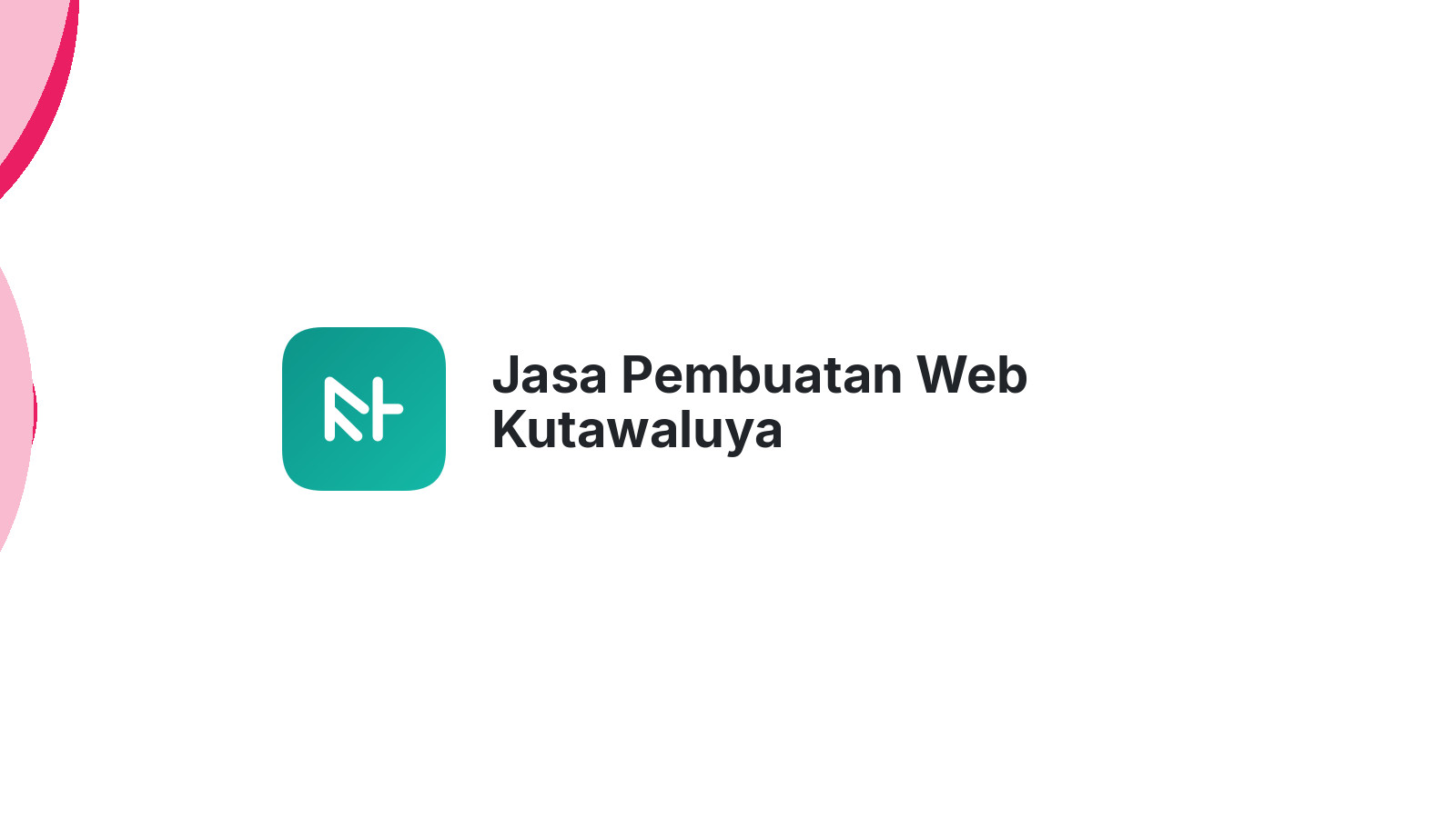 Jasa Pembuatan Web Kutawaluya