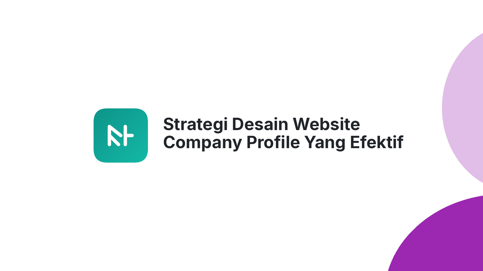 Strategi Desain Website Company Profile Yang Efektif