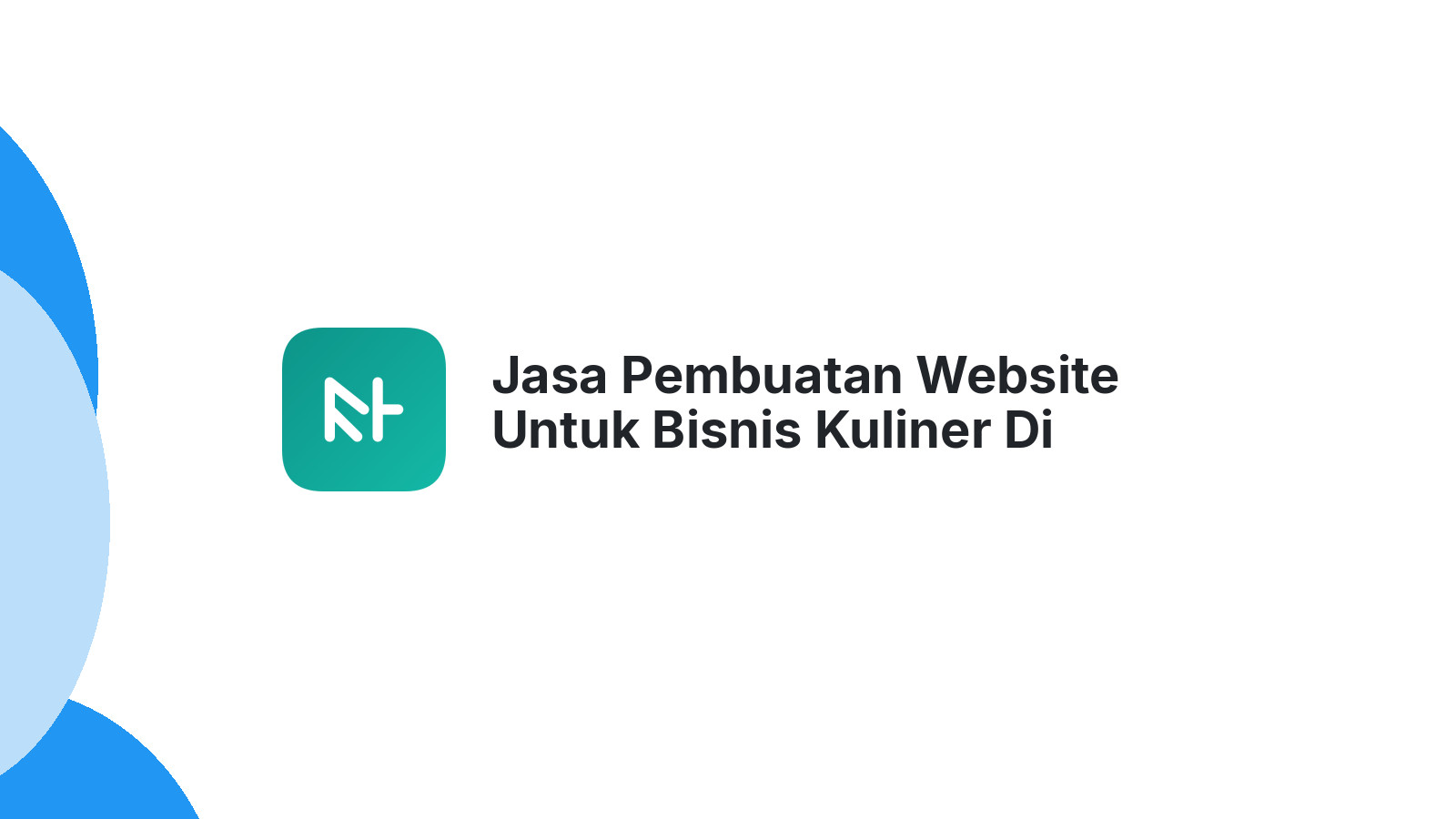 Jasa Pembuatan Website Untuk Bisnis Kuliner Di Semarang Sangat Membantu