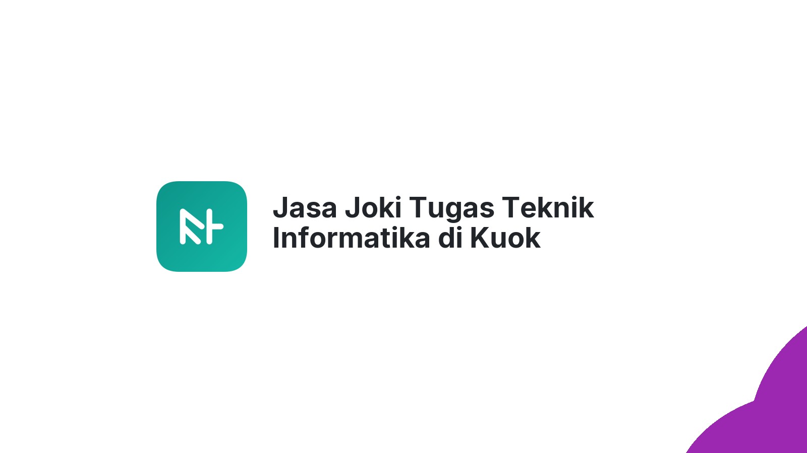 Jasa Joki Tugas Teknik Informatika di Kuok