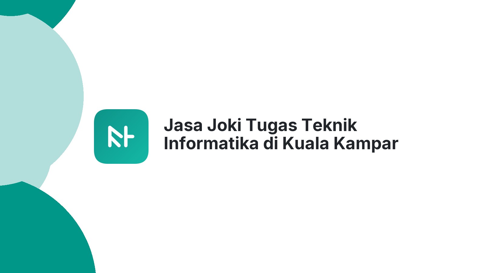 Jasa Joki Tugas Teknik Informatika di Kuala Kampar