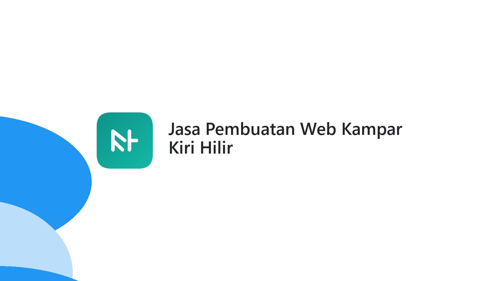 Jasa Pembuatan Web Kampar Kiri Hilir