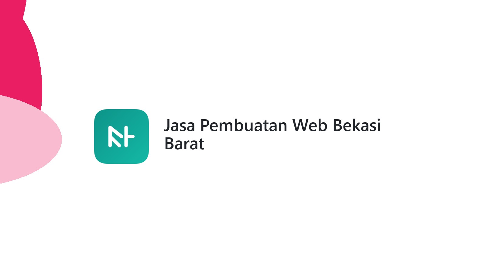 Jasa Pembuatan Web Bekasi Barat