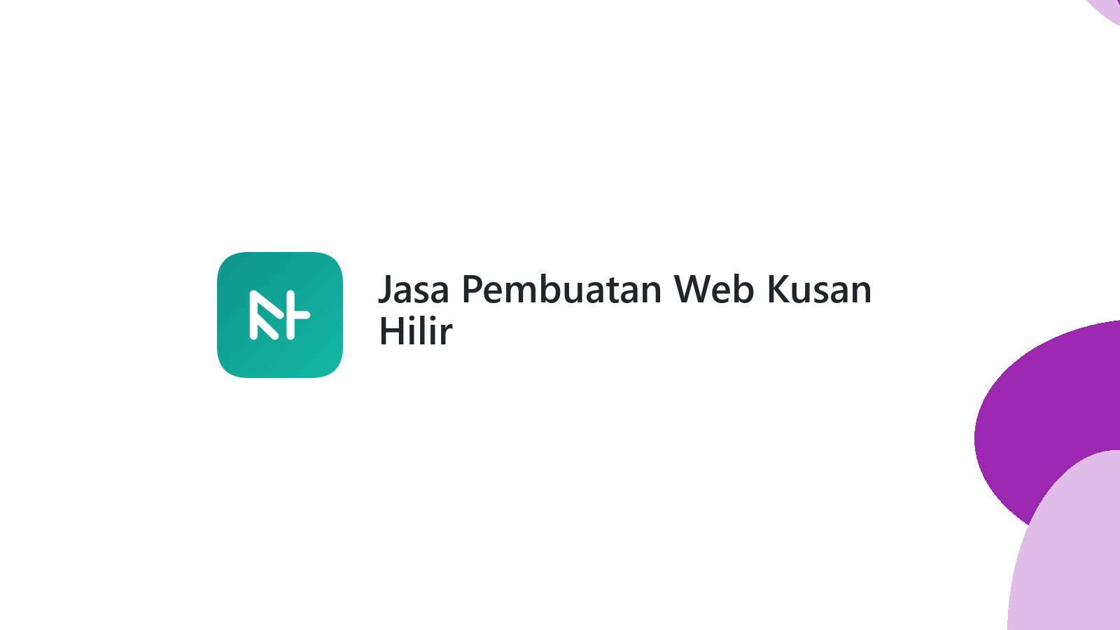 Jasa Pembuatan Web Kusan Hilir