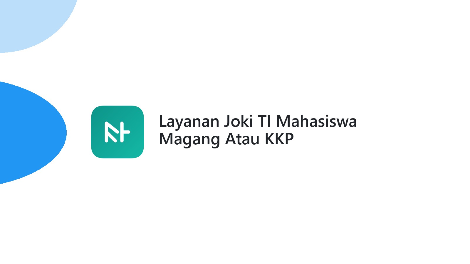 Layanan Joki TI Mahasiswa Magang Atau KKP