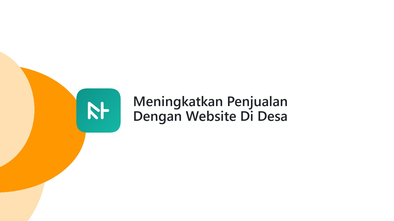 Meningkatkan Penjualan Dengan Website Di Desa Ngembal Kudus