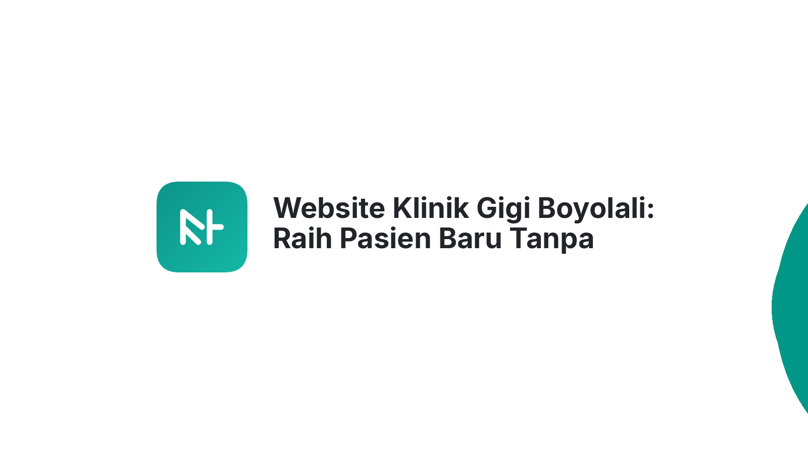 Website Klinik Gigi Boyolali: Raih Pasien Baru Tanpa Repot