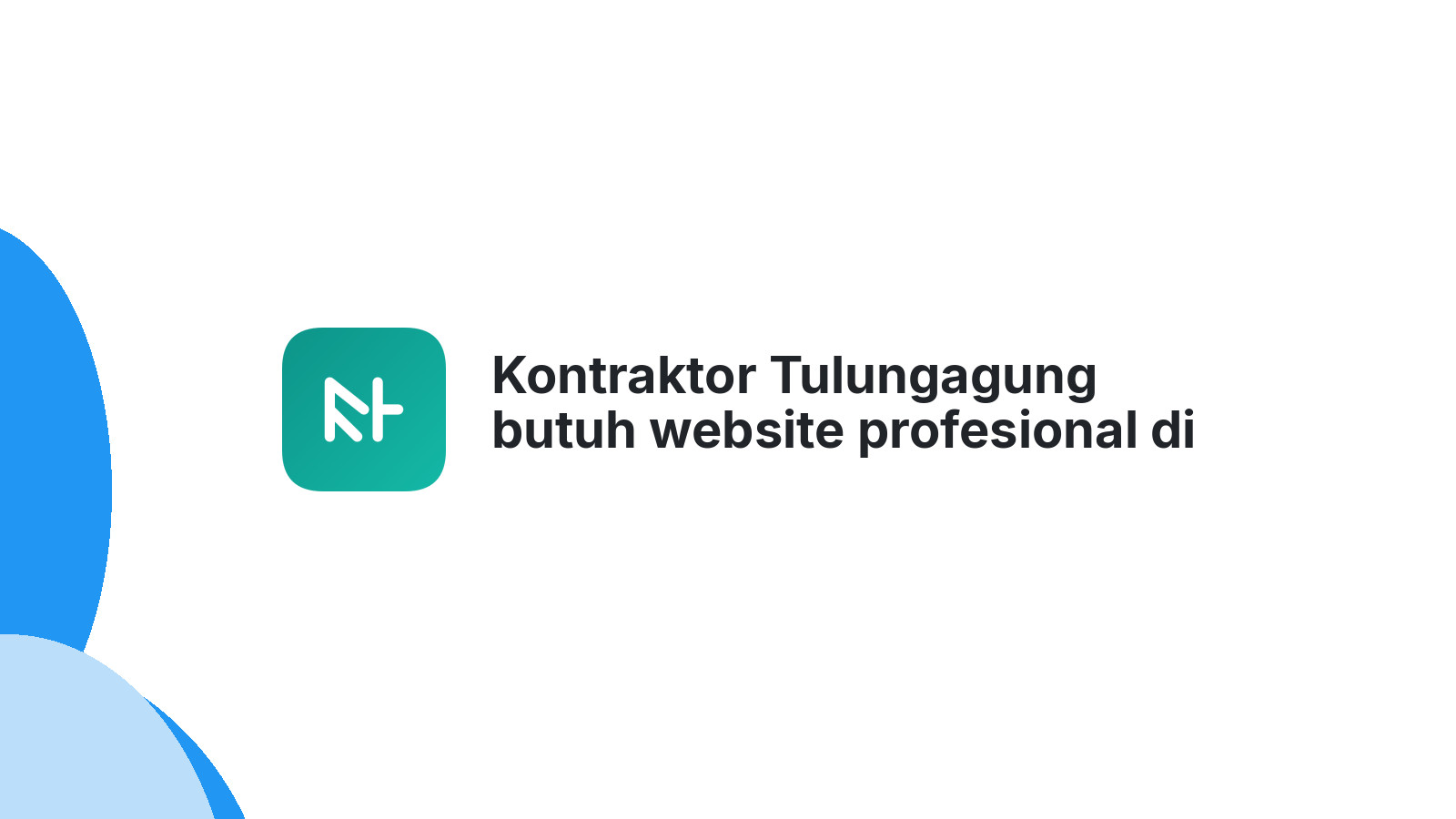 Kontraktor Tulungagung butuh website profesional di 2026