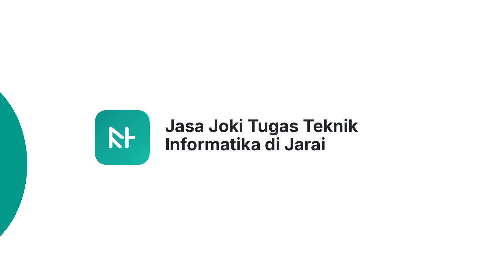 Jasa Joki Tugas Teknik Informatika di Jarai