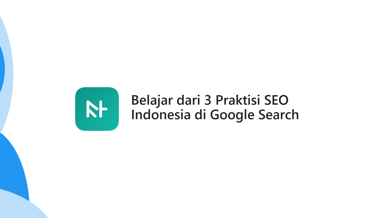 Belajar dari 3 Praktisi SEO Indonesia di Google Search APAC 2025