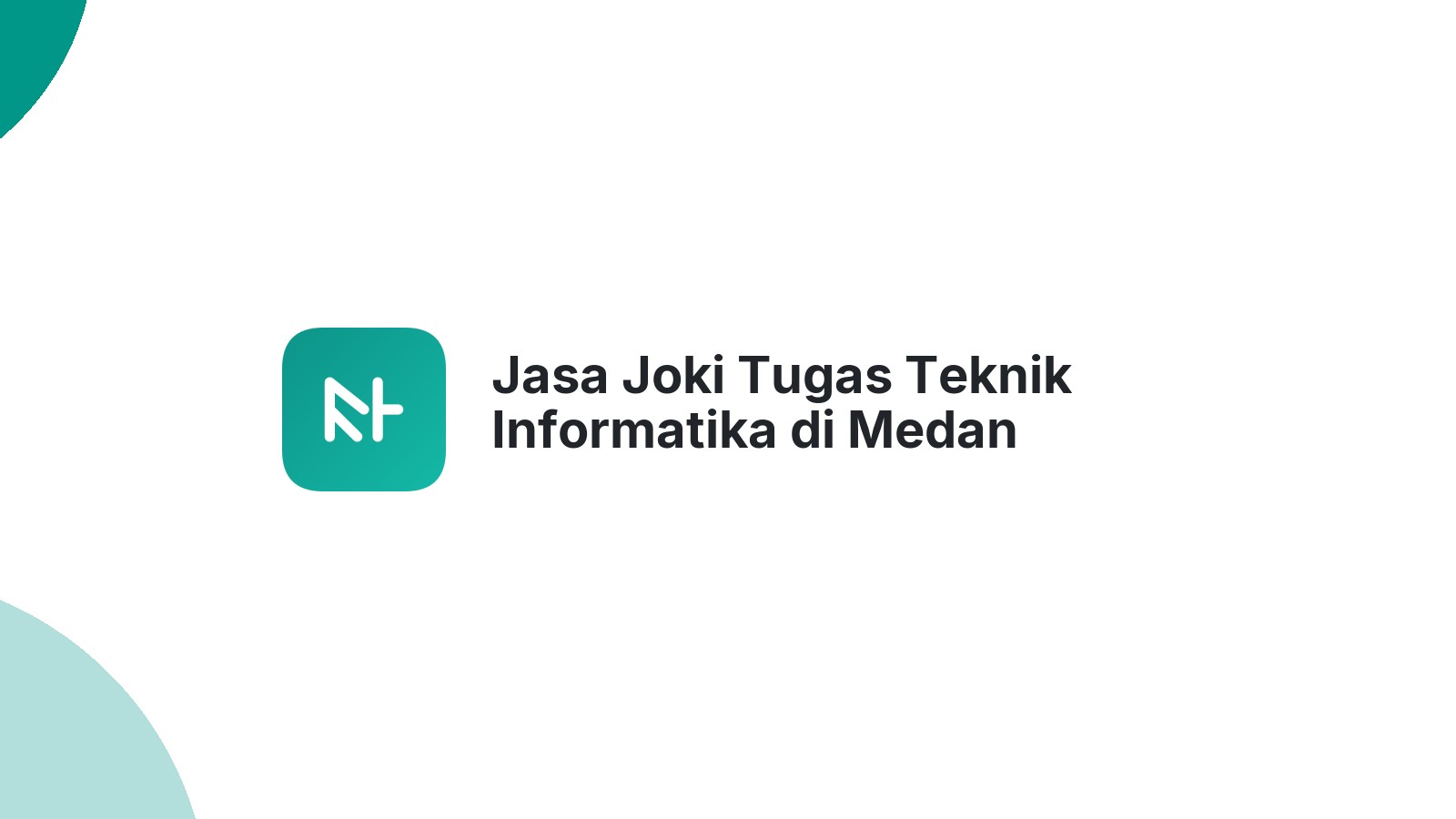 Jasa Joki Tugas Teknik Informatika di Medan Tembung