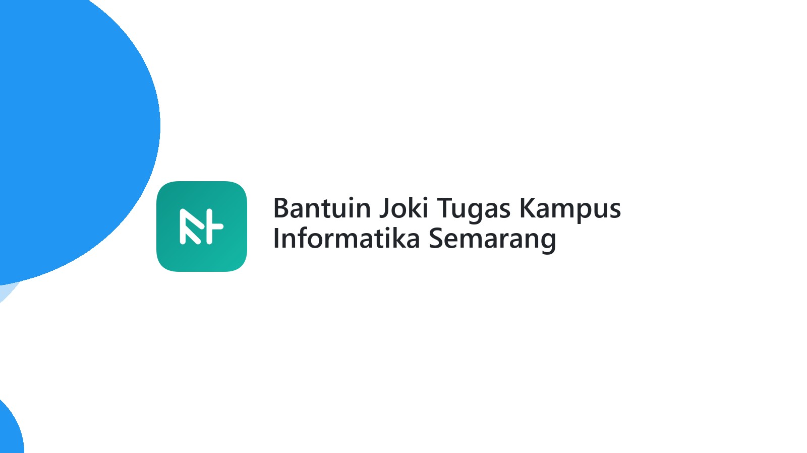 Bantuin Joki Tugas Kampus Informatika Semarang