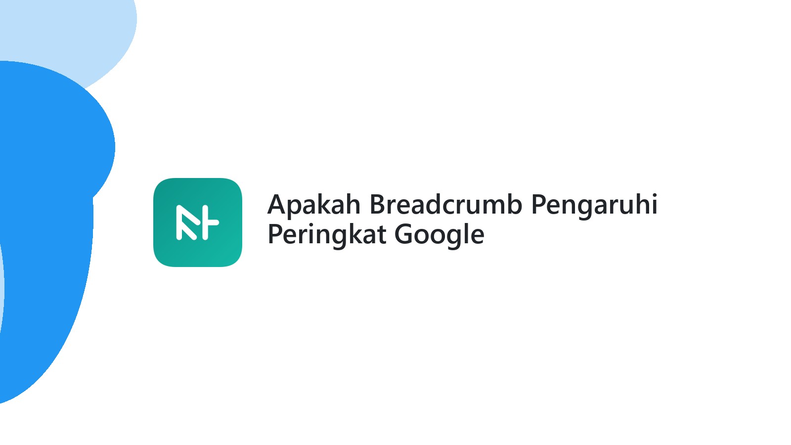 Apakah Breadcrumb Pengaruhi Peringkat Google