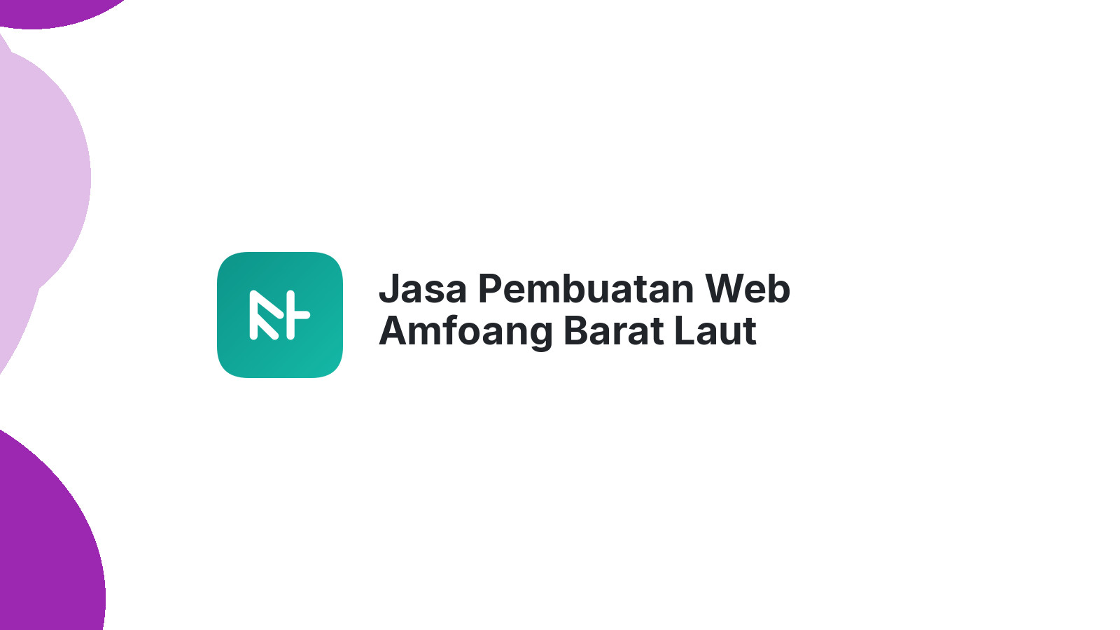 Jasa Pembuatan Web Amfoang Barat Laut