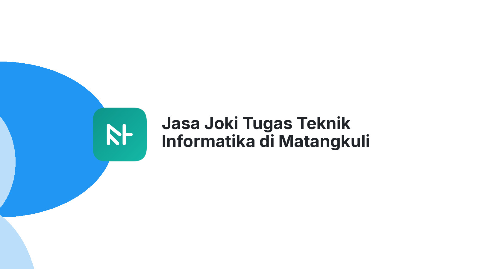 Jasa Joki Tugas Teknik Informatika di Matangkuli