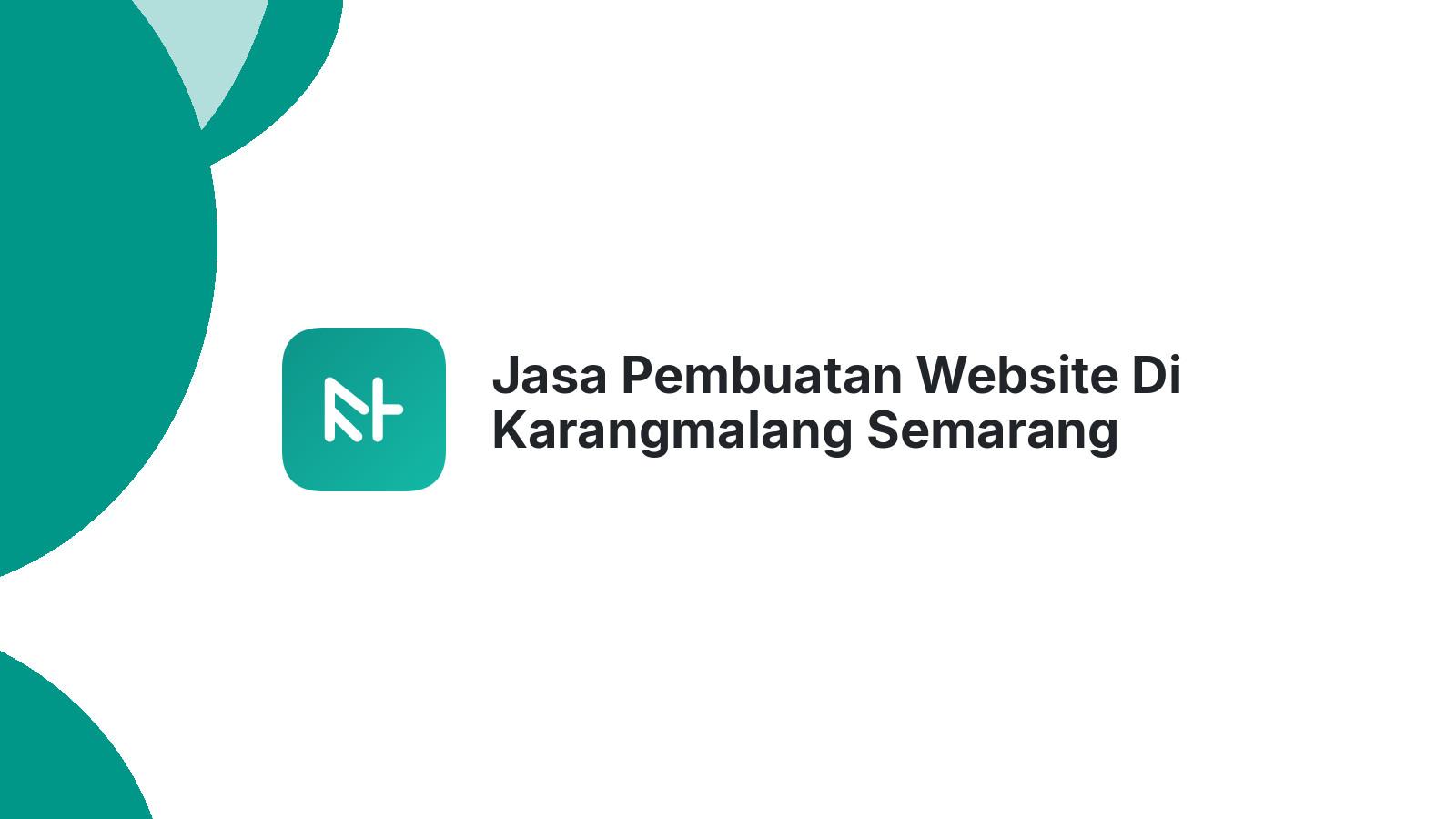 Jasa Pembuatan Website Di Karangmalang Semarang ΓÇô Web Modern Dan Cepat
