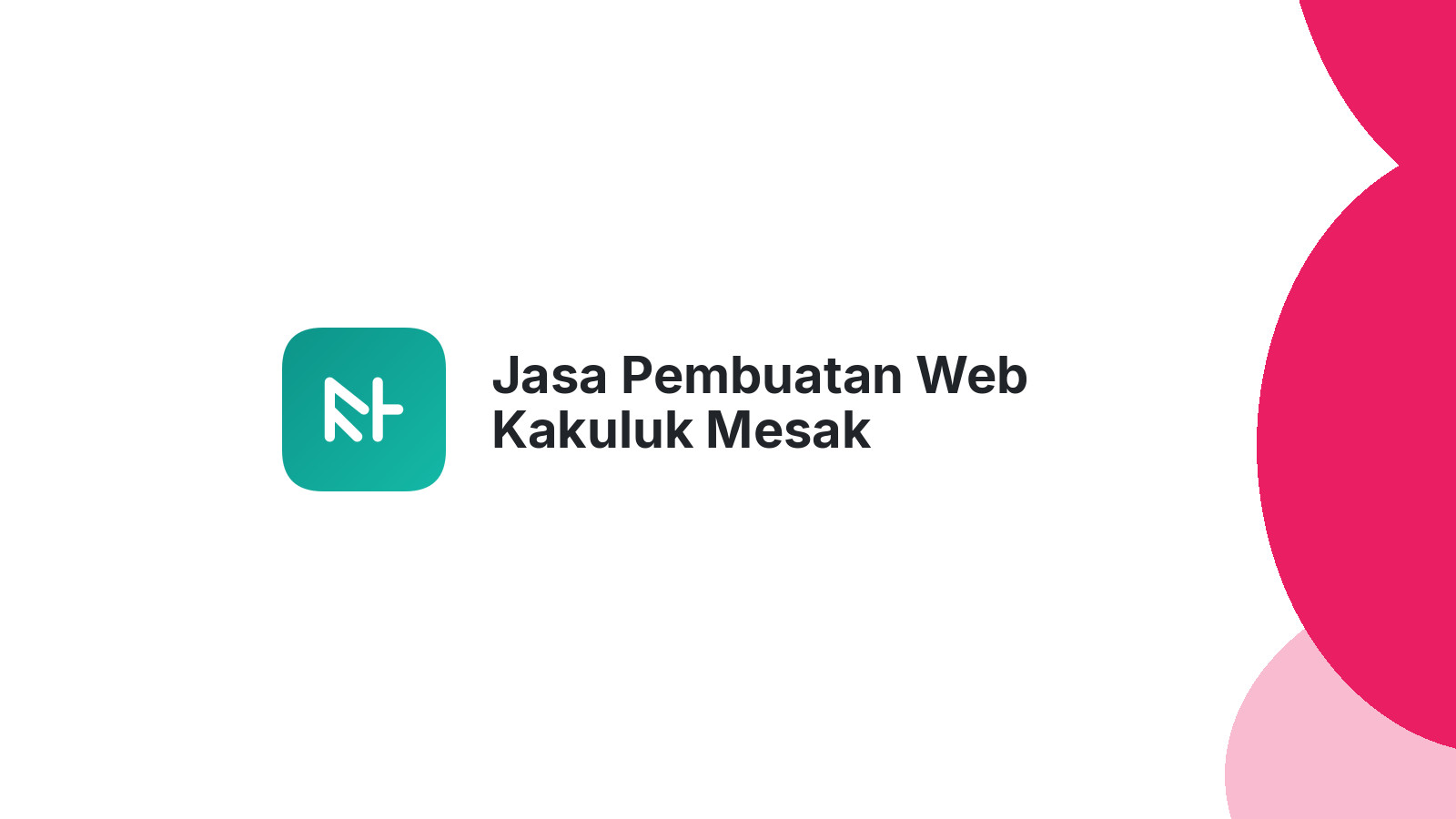 Jasa Pembuatan Web Kakuluk Mesak