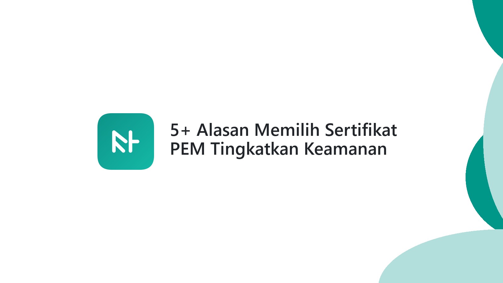 5+ Alasan Memilih Sertifikat PEM Tingkatkan Keamanan Email