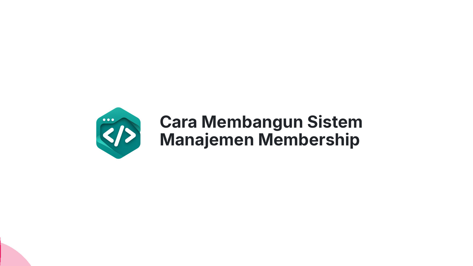Cara Membangun Sistem Manajemen Membership untuk Gym dan Fitness Center
