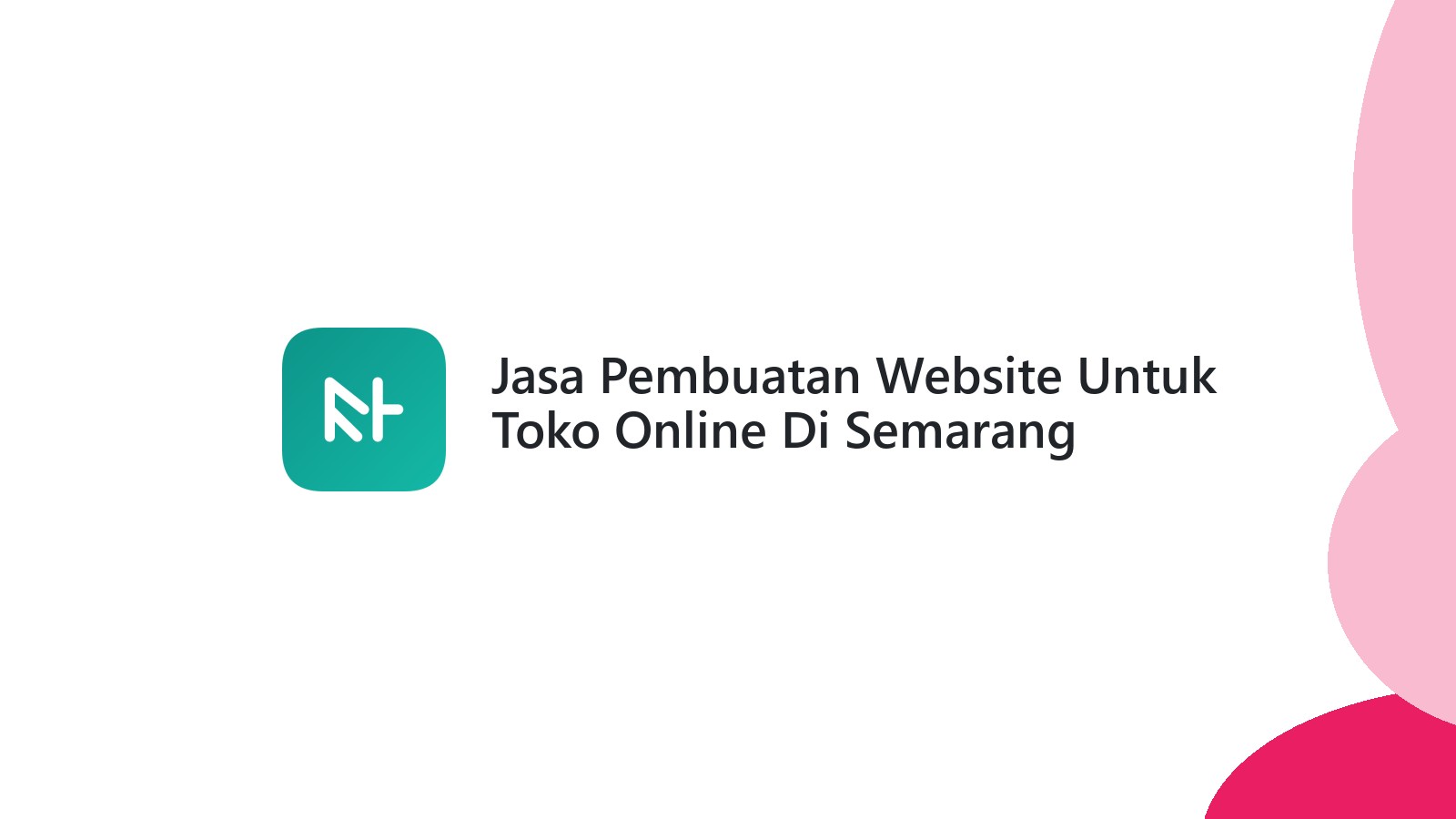 Jasa Pembuatan Website Untuk Toko Online Di Semarang Dengan Desain Terbaik